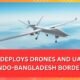 India Deploys Drones and UAVs at Indo-Bangladesh Border